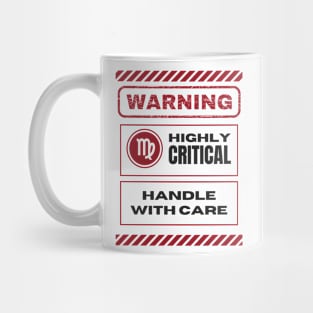 Funny Virgo Zodiac Sign - Warning, Highly Critical, Handle with Care Mug